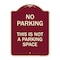 Signmission This Is Not A Parking Space Heavy-Gauge Aluminum Architectural Sign, 24" x 18", BU-1824-22813 A-DES-BU-1824-22813 - alternate 1